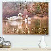 AUGENBLICK ZAUBER (Premium, hochwertiger DIN A2 Wandkalender 2023, Kunstdruck in Hochglanz)