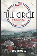 Full Circle: A Refugee's Tale