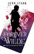 Forever Wilde: Immortal Vegas, Book 6