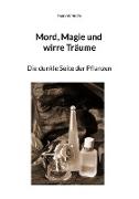 Mord, Magie und wirre Träume