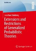 Extensions and Restrictions of Generalized Probabilistic Theories