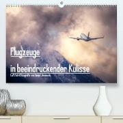 Flugzeuge in beeindruckender KulisseAT-Version (Premium, hochwertiger DIN A2 Wandkalender 2023, Kunstdruck in Hochglanz)