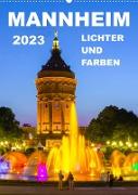 Mannheim Lichter und Farben (Wandkalender 2023 DIN A2 hoch)