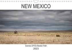 New Mexco Scenes Off the Beaten Path (Wall Calendar 2023 DIN A4 Landscape)