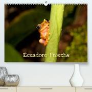 Ecuadors Frösche (Premium, hochwertiger DIN A2 Wandkalender 2023, Kunstdruck in Hochglanz)