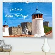 In Liebe - Dein Portugal (Premium, hochwertiger DIN A2 Wandkalender 2023, Kunstdruck in Hochglanz)