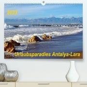 Urlaubsparadies Antalya-Lara (Premium, hochwertiger DIN A2 Wandkalender 2023, Kunstdruck in Hochglanz)