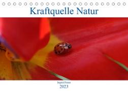 Kraftquelle Natur (Tischkalender 2023 DIN A5 quer)