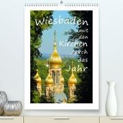 Wiesbaden - mit den Kirchen durch das Jahr (Premium, hochwertiger DIN A2 Wandkalender 2023, Kunstdruck in Hochglanz)