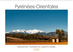 Pyrénées-Orientales. Naturschön: Frankreichs Perle im Süden (Wandkalender 2023 DIN A2 quer)