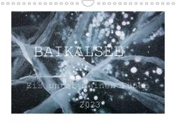 Baikalsee - Eis unter meinen Füßen (Wandkalender 2023 DIN A4 quer)