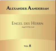 Alexander Aandersan - Engel des Herrn - Vol.: 8