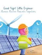 Good Night Little Engineer, Buenas Noches Pequeña Ingeniera