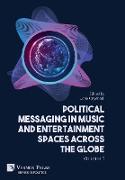 Political Messaging in Music and Entertainment Spaces across the Globe
