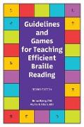 Guidelines and Games for Teaching Efficient Braille Reading