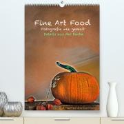 Fine Art Food (Premium, hochwertiger DIN A2 Wandkalender 2023, Kunstdruck in Hochglanz)