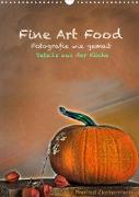 Fine Art Food (Wandkalender 2023 DIN A3 hoch)