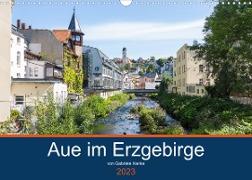 Aue im Erzgebirge (Wandkalender 2023 DIN A3 quer)