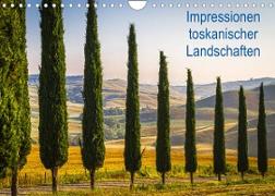 Impressionen toskanischer Landschaften (Wandkalender 2023 DIN A4 quer)