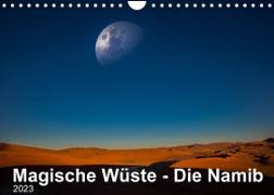 Magische Wüste - Die Namib (Wandkalender 2023 DIN A4 quer)