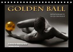 Golden Ball - Männerakte im Querformat (Tischkalender 2023 DIN A5 quer)