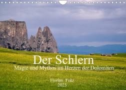 Der Schlern - Magie und Mythos im Herzen der Dolomiten (Wandkalender 2023 DIN A4 quer)