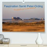 Faszination Sankt Peter-Ording (Premium, hochwertiger DIN A2 Wandkalender 2023, Kunstdruck in Hochglanz)