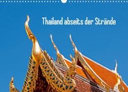 Thailand abseits der Strände (Wandkalender 2023 DIN A3 quer)