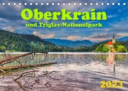 Oberkrain und Triglav-Nationalpark (Tischkalender 2023 DIN A5 quer)
