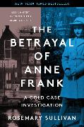 The Betrayal of Anne Frank