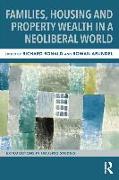 Families, Housing and Property Wealth in a Neoliberal World