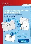 Lerninhalte selbstständig erarbeiten Mathematik 2