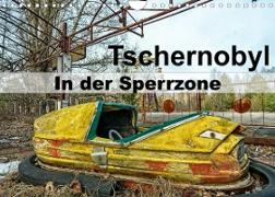 Tschernobyl - In der Sperrzone (Wandkalender 2023 DIN A4 quer)