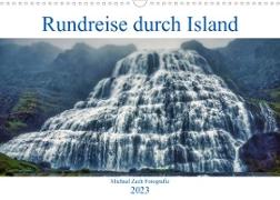Eine Rundreise durch Island (Wandkalender 2023 DIN A3 quer)