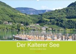 Der Kalterer See - Schönheit in Südtirols Süden (Wandkalender 2023 DIN A2 quer)