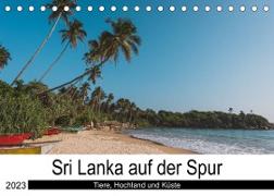 Sri Lanka auf der Spur - Tiere, Hochland und Küste (Tischkalender 2023 DIN A5 quer)