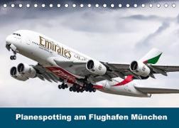 Planespotting am Flughafen München (Tischkalender 2023 DIN A5 quer)