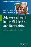 Adolescent Health in the Middle East and North Africa