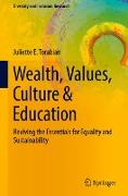 Wealth, Values, Culture & Education