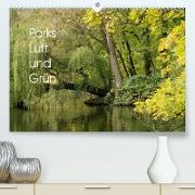 Parks - Luft und Grün (Premium, hochwertiger DIN A2 Wandkalender 2023, Kunstdruck in Hochglanz)