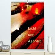 Licht und Asphalt (Premium, hochwertiger DIN A2 Wandkalender 2023, Kunstdruck in Hochglanz)