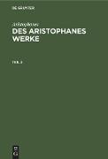 Des Aristophanes Werke, Teil 2, Des Aristophanes Werke Teil 2