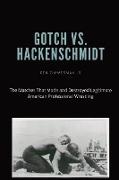 Gotch vs. Hackenscmidt