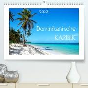Dominikanische Karibik (Premium, hochwertiger DIN A2 Wandkalender 2023, Kunstdruck in Hochglanz)