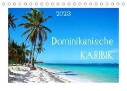 Dominikanische Karibik (Tischkalender 2023 DIN A5 quer)