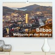 Bilbao. Metropole an der Biskaya. (Premium, hochwertiger DIN A2 Wandkalender 2023, Kunstdruck in Hochglanz)
