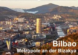 Bilbao. Metropole an der Biskaya. (Wandkalender 2023 DIN A2 quer)