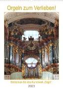Orgeln zum Verlieben! (Wandkalender 2023 DIN A2 hoch)