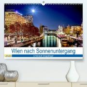 Wien nach Sonnenuntergang (Premium, hochwertiger DIN A2 Wandkalender 2023, Kunstdruck in Hochglanz)