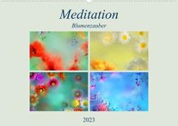 Meditation-Blumenzauber (Wandkalender 2023 DIN A2 quer)
